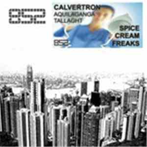 Calvertron - Spice Cream Freaks EP flac album