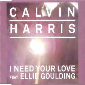 Calvin Harris Feat. Ellie Goulding - I Need Your Love flac album