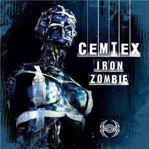 Cemtex  - Iron Zombie flac album