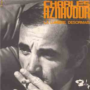 Charles Aznavour - La Lumière / Désormais flac album