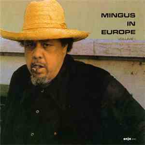 Charles Mingus - Mingus In Europe Volume I flac album