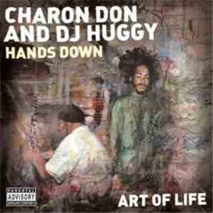 Charon Don And DJ Huggy - Art Of Life flac album