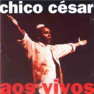 Chico César - Aos Vivos flac album