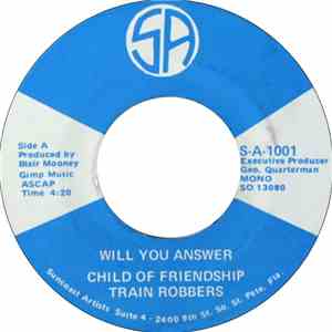 Child Of Friendship Train Robbers - Will You Answer flac album