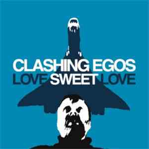 Clashing Egos - Love Sweet Love flac album