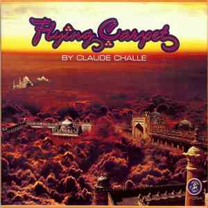 Claude Challe - Flying Carpet flac album