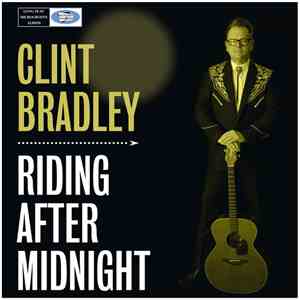 Clint Bradley - Riding After Midnight flac album