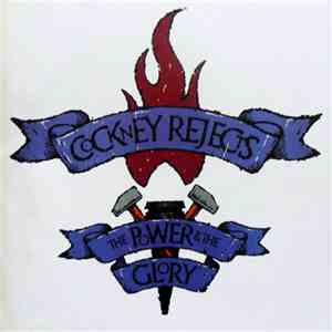 Cockney Rejects - The Power & The Glory flac album