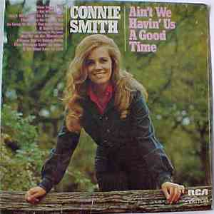 Connie Smith - Ain't We Having Us A Good Time flac album