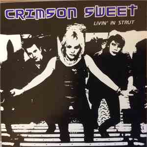 Crimson Sweet - Livin' In Strut flac album