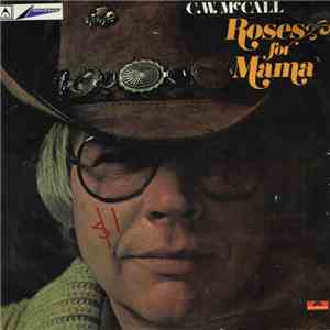 C.W. McCall - Roses For Mama flac album