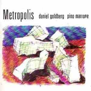 Daniel Goldberg & Pino Marrone - Metropolis flac album