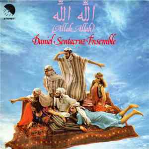Daniel Sentacruz Ensemble - الله الله (Allah, Allah) flac album