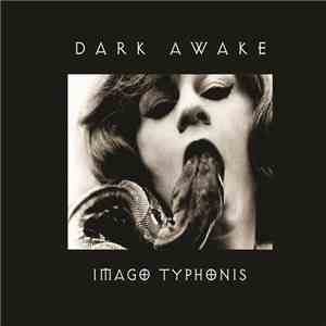 Dark Awake - Imago Typhonis flac album