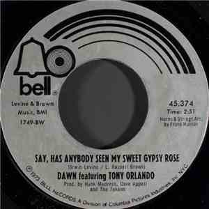 Dawn  Featuring Tony Orlando - Say, Has Anybody Seen My Sweet Gypsy Rose flac album