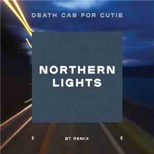 Death Cab For Cutie - Northern Lights (BT Remix) flac album