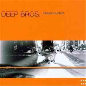 Deep Bros. - House Hunters flac album