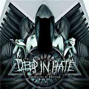 Deep In Hate - Chronicles Of Oblivion flac album