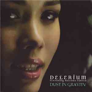 Delerium Featuring Kreesha Turner - Dust In Gravity flac album