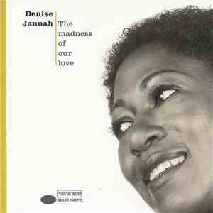Denise Jannah - The Madness Of Our Love flac album