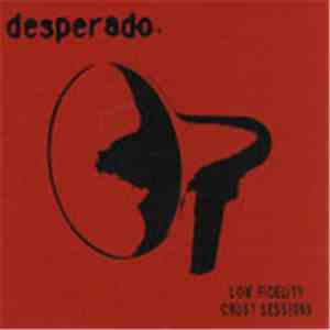 Desperado  - Low Fidelity Crust Sessions flac album