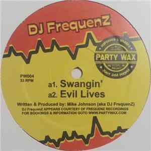 DJ FrequenZ / Superfly & Shakka - Swangin' / Evil Lives / Give Yourself flac album