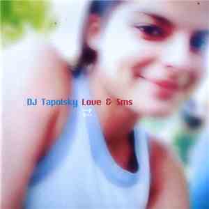 DJ Tapolsky - Love & Sms flac album