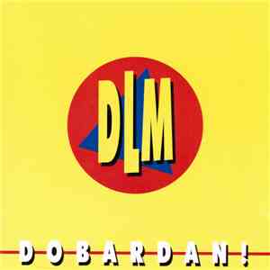 DLM - Dobardan! flac album