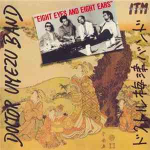 Doctor Umezu Band - Eight Eyes And Eight Ears flac album