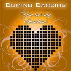 Domino Dancing - You Are My Sunshine flac album