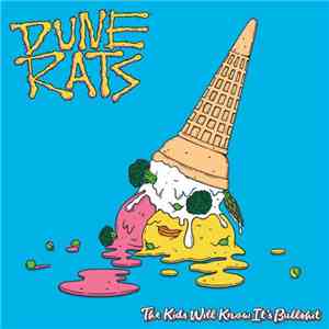 Dune Rats - The Kids Will Know It's Bullshit flac album