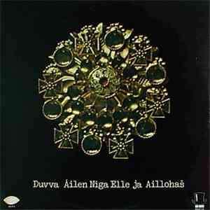 Duvva, Áilen Niga Elle, Áillohaś - Duvva, Áilen Niga Elle Ja Áillohaś flac album