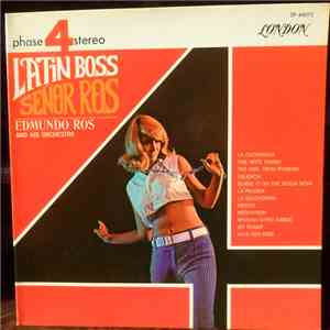 Edmundo Ros & His Orchestra - Latin Boss...Señor Ros flac album