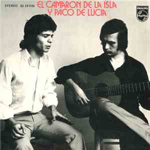 El Camaron De La Isla y Paco De Lucia - El Camaron De La Isla Y Paco De Lucia flac album