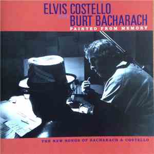 Elvis Costello with Burt Bacharach - Painted From Memory flac album