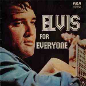 Elvis Presley - Elvis For Everyone flac album