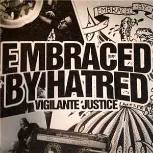 Embraced By Hatred - Vigilante Justice flac album
