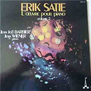 Erik Satie / Jean Joël Barbier & Jean Wiener - Erik Satie Volume 2 flac album