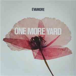 Evamore - One More Yard flac album