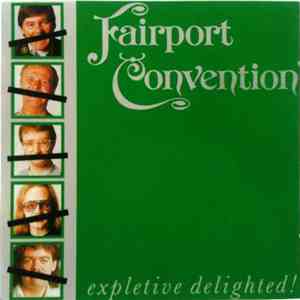 Fairport Convention - Expletive Delighted flac album