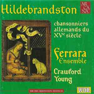 Ferrara Ensemble, Crawford Young - Hildebrandston (Chansonniers Allemands Du XVe Siècle) flac album
