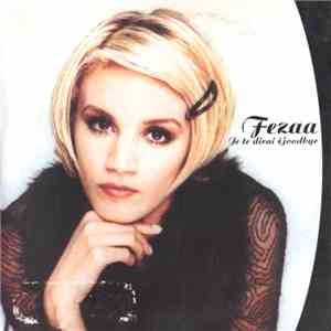 Fezaa - Je Te Dirai Goodbye flac album
