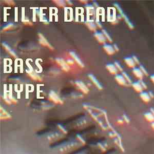 Filter Dread - Bass Hype flac album