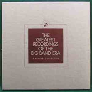 Fletcher Henderson / Eddy Howard / Blue Barron / The Squadronaires - The Greatest Recordings Of The Big Band Era flac album