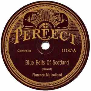 Florence Mulholland / Gladys Rice - Blue Bells Of Scotland / Bring Back My Bonnie To Me flac album