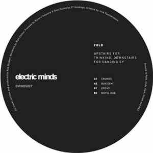 FOLD  - Upstairs For Thinking, Downstairs For Dancing EP flac album