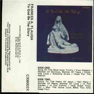 Frances A. Flaugh - To God Be The Glory flac album