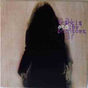 Francis And The Phantoms - Francis And The Phantoms flac album