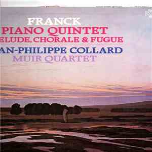 Franck, Jean-Philippe Collard, Muir Quartet - Piano Quintet / Prelude, Chorale & Fugue flac album