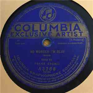 Frank Crumit - No Wonder I’m Blue / I Used To Love You But It’s All Over Now flac album